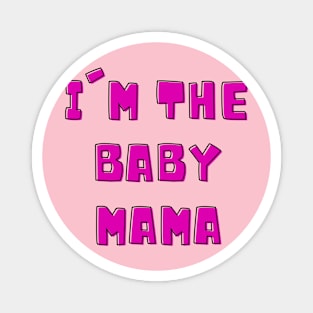 Proud Baby Mama: Rocking Motherhood Tshirt Magnet